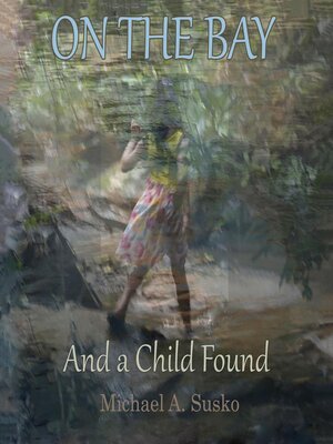 cover image of On the Bay and a Child Found